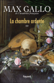 La chambre ardente&nbsp;-&nbsp;Max Gallo