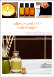 Huiles essentielles mode d'emploi&nbsp;-&nbsp;Nerys Purchon