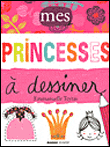 Mes princesses à dessiner&nbsp;-&nbsp;Emmanuelle Teyras