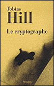 Le cryptographe&nbsp;-&nbsp;Tobias Hill