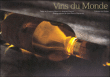 Vins du monde&nbsp;-&nbsp;Jacques Dupont, François Morel