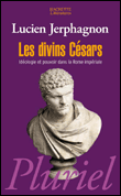 Les divins Césars&nbsp;-&nbsp;Lucien Jerphagnon