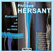 Hersant&nbsp;-&nbsp;Musiques à un, deux ou trois