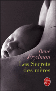 Les secrets des mères&nbsp;-&nbsp;René Frydman