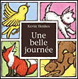 Une belle journée&nbsp;-&nbsp;Kevin Henkes