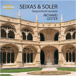 Seixas, Antonio Soler&nbsp;-&nbsp;Sonates pour clavecin
