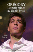 Grégory le petit prince au destin brisé&nbsp;-&nbsp;Alain Perceval
