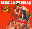 Gogol Bordello&nbsp;-&nbsp;Live from axis mundi - Plus DVD