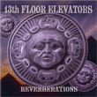 13th Floor Elevators&nbsp;-&nbsp;Reverberations