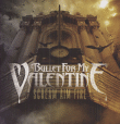 Bullet for My Valentine&nbsp;-&nbsp;Scream aim fire