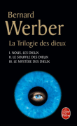 La trilogie des dieux&nbsp;-&nbsp;Bernard Werber