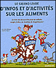 Le grand livre d'infos et d'activités sur les aliments&nbsp;-&nbsp;Collectif