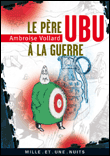 Le père Ubu à la guerre&nbsp;-&nbsp;Ambroise Vollard