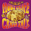 Moby Grape&nbsp;-&nbsp;Cross talk - Best of