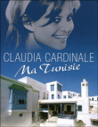 Ma Tunisie&nbsp;-&nbsp;Claudia Cardinale