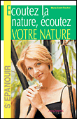 Ecoutez la nature, écoutez votre nature&nbsp;-&nbsp;Marie Saint Rochel