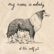 My Name Is Nobody&nbsp;-&nbsp;At the wolf pit