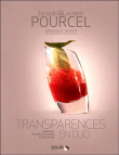 Transparences en duo&nbsp;-&nbsp;Jacques Pourcel, Laurent Pourcel