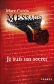 Je suis ton secret&nbsp;-&nbsp;Marc Cantin