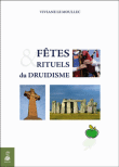 Fêtes et rituels du druidisme&nbsp;-&nbsp;Viviane Le Moullec