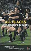 Les All Blacks, les seigneurs du rugby&nbsp;-&nbsp;Pierre Sein