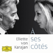 Ludwig van Beethoven, Johannes Brahms, Jean-Sébastien Bach&nbsp;-&nbsp;Eliette Von karajan : A ses côtés