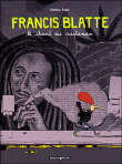 Les aventures de Francis Blatte, T1&nbsp;-&nbsp;Mathieu Sapin
