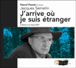 J'arrive où je suis étranger&nbsp;-&nbsp;Jacques Semelin