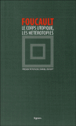 Hétérotopies et le corps utopique&nbsp;-&nbsp;Michel Foucault