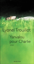 Yanvalou pour Charlie&nbsp;-&nbsp;Lyonel Trouillot