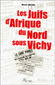 Les juifs d'Afrique du nord sous Vichy&nbsp;-&nbsp;Michel Abitbol