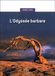 L'odyssée barbare&nbsp;-&nbsp;Daniel Sada