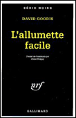 L'allumette facile&nbsp;-&nbsp;David Goodis