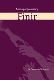 Finir&nbsp;-&nbsp;Monique Jouvancy