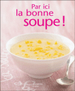 Par ici la bonne soupe !