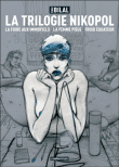La trilogie Nikopol&nbsp;-&nbsp;Enki Bilal