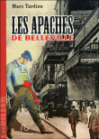 Les Apaches de Belleville&nbsp;-&nbsp;Marc Tardieu
