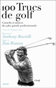 100 trucs de golfeurs&nbsp;-&nbsp;Anthony Ravielli