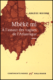 Mbëkë Mi à l'assaut des vagues de l'Atlantique&nbsp;-&nbsp;Abasse Ndione