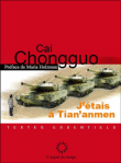 J'étais à Tien An Men&nbsp;-&nbsp;Cai Chongguo