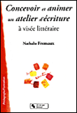 Concevoir et animer un atelier écriture&nbsp;-&nbsp;Nathalie Frémaux