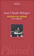 Histoire du célibat et des célibataires&nbsp;-&nbsp;Jean-Claude Bologne