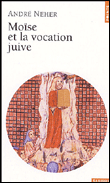 Moïse et la vocation juive&nbsp;-&nbsp;André Neher