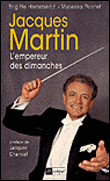 Jacques Martin, l'empereur des dimanches&nbsp;-&nbsp;Brigitte Hemmerlin, Vanessa Pontet