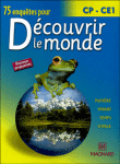 75 enqu�tes pour d�couvrir le monde CP-CE1