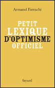 Petit lexique d'optimisme officiel&nbsp;-&nbsp;Armand Farrachi