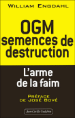 OGM, semences de destruction&nbsp;-&nbsp;William Engdahl