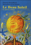 Le beau soleil et autres contes&nbsp;-&nbsp;Zinovia Douchkova, Y. Thomas