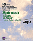 Spinoza selon le coeur l'ethique