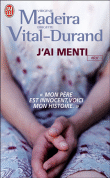 J'ai menti&nbsp;-&nbsp;Virginie Madeira, Brigitte Vital-Durand